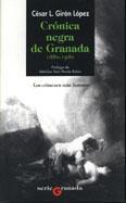 CRONICA NEGRA DE GRANADA. CRONICA NEGRA DE GRANADA.