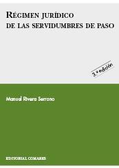 REGIMEN JURIDICO DE LAS SERVIDUMBRES DE PASO REGIMEN JURIDICO DE LAS SERVIDUMBRES DE PASO