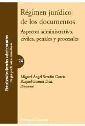 REGIMEN JURIDICO DE LOS DOCUMENTOS REGIMEN JURIDICO DE LOS DOCUMENTOS