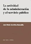 LA ACTIVIDAD DE LA ADMINISTRACION Y SERVICIO PUBL. LA ACTIVIDAD DE LA ADMINISTRACION Y SERVICIO PUBL.
