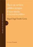 HACIA UN SERVICIO PUBLICO EUROPEO HACIA UN SERVICIO PUBLICO EUROPEO