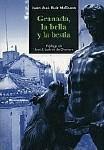 GRANADA: LA BELLA Y LA BESTIA GRANADA: LA BELLA Y LA BESTIA