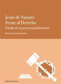 JESUS DE NAZARET FRENTE AL DERECHO JESUS DE NAZARET FRENTE AL DERECHO