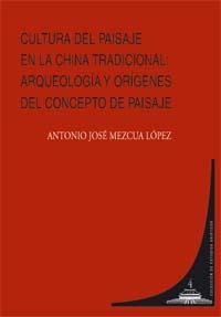 CULTURA DEL PAISAJE EN LA CHINA TRADICIONAL: ARQUEOLOGIA... CULTURA DEL PAISAJE EN LA CHINA TRADICIONAL: ARQUEOLOGIA...