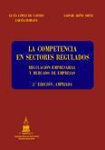 LA COMPETENCIA EN SECTORES REGULADOS 2ªEDICION LA COMPETENCIA EN SECTORES REGULADOS 2ªEDICION