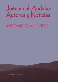 JAEN EN AL-ANDALUS. AUTORES Y NOTICIAS JAEN EN AL-ANDALUS. AUTORES Y NOTICIAS