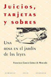 JUICIOS, TARJETAS Y SOBRES. UNA ROSA EN EL JARDIN DE LAS LE JUICIOS, TARJETAS Y SOBRES. UNA ROSA EN EL JARDIN DE LAS LE