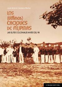 LOS (ULTIMOS) CACIQUES DE FILIPINAS LOS (ULTIMOS) CACIQUES DE FILIPINAS
