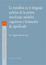 LA METAFORA EN EL LENGUAJE POLITICO DE LA PRENSA AMERICANA LA METAFORA EN EL LENGUAJE POLITICO DE LA PRENSA AMERICANA