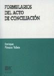 FORMULARIOS DEL ACTO DE CONCILIACION. 3ª EDICION FORMULARIOS DEL ACTO DE CONCILIACION. 3ª EDICION