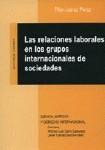 LAS RELACIONES LABORALES EN LOS GRUPOS... LAS RELACIONES LABORALES EN LOS GRUPOS...