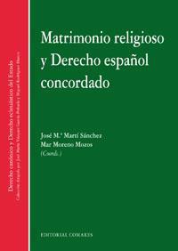 MATRIMONIO RELIGIOSO Y DERECHO ESPAÑOL CONCORDADO MATRIMONIO RELIGIOSO Y DERECHO ESPAÑOL CONCORDADO