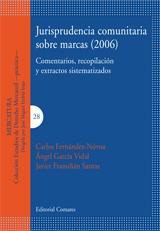 (2006) JURISPRUDENCIA COMUNITARIA SOBRE MARCAS (2006) JURISPRUDENCIA COMUNITARIA SOBRE MARCAS