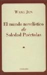 EL MUNDO NOVELISTICO DE SOLEDAD EL MUNDO NOVELISTICO DE SOLEDAD