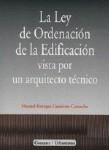 LA LEY DE ORDENACION DE LA EDIFICACION VISTA... LA LEY DE ORDENACION DE LA EDIFICACION VISTA...