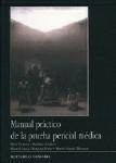 MANUAL PRACTICO DE LA PRUEBA PERICIAL MEDICA MANUAL PRACTICO DE LA PRUEBA PERICIAL MEDICA