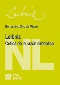 LEIBNIZ. CRITICA DE LA RAZON SIMBOLICA LEIBNIZ. CRITICA DE LA RAZON SIMBOLICA