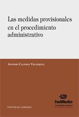 LAS MEDIDAS PROVISIONALES EN EL PROCEDIMIENTO ADMINISTRATIVO LAS MEDIDAS PROVISIONALES EN EL PROCEDIMIENTO ADMINISTRATIVO