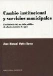 CAMBIO INSTITUCIONAL Y SERVICIOS MUNICIPALES CAMBIO INSTITUCIONAL Y SERVICIOS MUNICIPALES