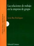 LAS RELACIONES DE TRABAJO EN LA EMPRESA DE GRUPO LAS RELACIONES DE TRABAJO EN LA EMPRESA DE GRUPO