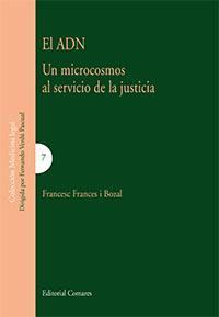 EL ADN. UN MICROCOSMOS AL SERVICIO DE LA JUSTICIA EL ADN. UN MICROCOSMOS AL SERVICIO DE LA JUSTICIA