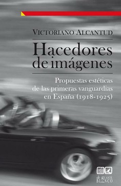 HACEDORES DE IMAGENES. PROPUESTAS ESTETICAS DE LAS PRIMERAS HACEDORES DE IMAGENES. PROPUESTAS ESTETICAS DE LAS PRIMERAS