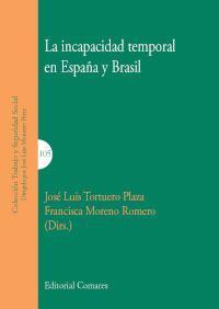 LA INCAPACIDAD TEMPORAL EN ESPAÑA Y BRASIL LA INCAPACIDAD TEMPORAL EN ESPAÑA Y BRASIL