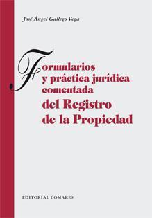 FORM. Y PRACT. JURID. COMEN. DEL REGISTRO DE LA PROPIEDAD FORM. Y PRACT. JURID. COMEN. DEL REGISTRO DE LA PROPIEDAD