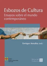 ESBOZOS DE CULTURA. ENSAYOS SOBRE EL MUNDO CONTEMPORANEO ESBOZOS DE CULTURA. ENSAYOS SOBRE EL MUNDO CONTEMPORANEO