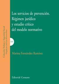 LOS SERVICIOS DE PREVENCION. REGIMEN JURIDICO Y ESTUDIO CRIT LOS SERVICIOS DE PREVENCION. REGIMEN JURIDICO Y ESTUDIO CRIT
