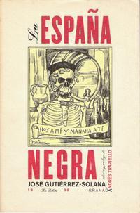 LA ESPAÑA NEGRA - JOSE GUTIERREZ-SOLANA LA ESPAÑA NEGRA - JOSE GUTIERREZ-SOLANA