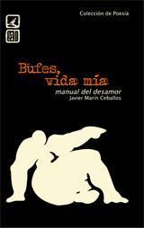 BUFES, VIDA MIA. MANUAL DEL DESAMOR BUFES, VIDA MIA. MANUAL DEL DESAMOR
