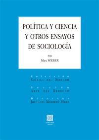 POLITICA Y CIENCIA Y OTROS ENSAYOS DE SOCIOLOGIA POLITICA Y CIENCIA Y OTROS ENSAYOS DE SOCIOLOGIA