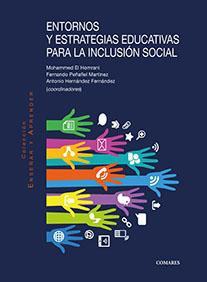 ENTORNOS Y ESTRATEGIAS EDUCATIVAS PARA LA INCLUSION SOCIAL ENTORNOS Y ESTRATEGIAS EDUCATIVAS PARA LA INCLUSION SOCIAL