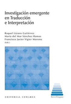 INVESTIGACION EMERGENTE EN TRADUCCION E INTERPRETACION INVESTIGACION EMERGENTE EN TRADUCCION E INTERPRETACION