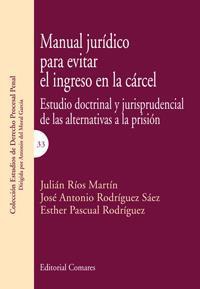 MANUAL JURIDICO PARA EVITAR EL INGRESO EN LA CARCEL MANUAL JURIDICO PARA EVITAR EL INGRESO EN LA CARCEL