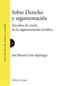 SOBRE DERECHO Y ARGUMENTACION. ESTUDIOS DE TEORIA DE LA... SOBRE DERECHO Y ARGUMENTACION. ESTUDIOS DE TEORIA DE LA...