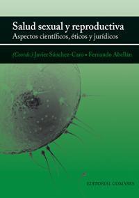 SALUD SEXUAL Y REPRODUCTIVA. ASPECTOS CIENTIFICOS, ETICOS Y SALUD SEXUAL Y REPRODUCTIVA. ASPECTOS CIENTIFICOS, ETICOS Y