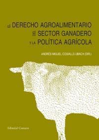 EL DERECHO AGROALIMENTARIO DEL SECTOR GANADERO Y LA... EL DERECHO AGROALIMENTARIO DEL SECTOR GANADERO Y LA...