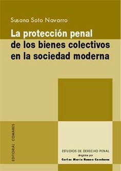 LA PROTECCION PENAL DE LOS BIENES COLECTIVOS EN LA... LA PROTECCION PENAL DE LOS BIENES COLECTIVOS EN LA...
