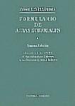 FORMULARIOS DE ACTAS NOTARIALES. 3ª EDICION. FORMULARIOS DE ACTAS NOTARIALES. 3ª EDICION.