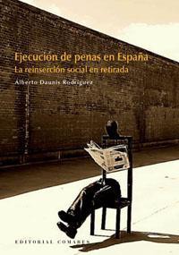 EJECUCION DE PENAS EN ESPAÑA. LA REINSERCION SOCIAL EN... EJECUCION DE PENAS EN ESPAÑA. LA REINSERCION SOCIAL EN...