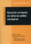 EJECUCION EN ESPAÑA DE LETRAS DE CAMBIO EXTRANJ. EJECUCION EN ESPAÑA DE LETRAS DE CAMBIO EXTRANJ.