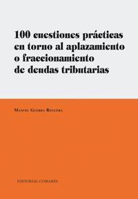 100 CUESTIONES PRACTICAS EN TORNO AL APLAZAMIENTO O... 100 CUESTIONES PRACTICAS EN TORNO AL APLAZAMIENTO O...
