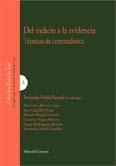 DEL INDICIO A LA EVIDENCIA. TECNICAS DE CRIMINALISTICA DEL INDICIO A LA EVIDENCIA. TECNICAS DE CRIMINALISTICA