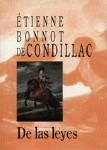 DE LAS LEYES. ETIENNE BONNOT DE CONDILLAC DE LAS LEYES. ETIENNE BONNOT DE CONDILLAC