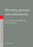 METONYMY, GRAMMAR, AND COMMUNICATION METONYMY, GRAMMAR, AND COMMUNICATION
