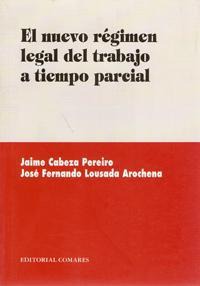 EL NUEVO REGIMEN DE TRABAJO A TIEMPO PARCIAL EL NUEVO REGIMEN DE TRABAJO A TIEMPO PARCIAL