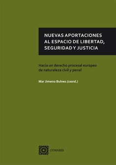 NUEVAS APORTACIONES AL ESPACIO DE LIBERTAD, SEGURIDAD... NUEVAS APORTACIONES AL ESPACIO DE LIBERTAD, SEGURIDAD...
