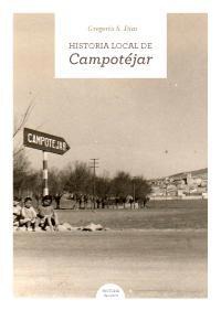 HISTORIA LOCAL DE CAMPOTEJAR HISTORIA LOCAL DE CAMPOTEJAR